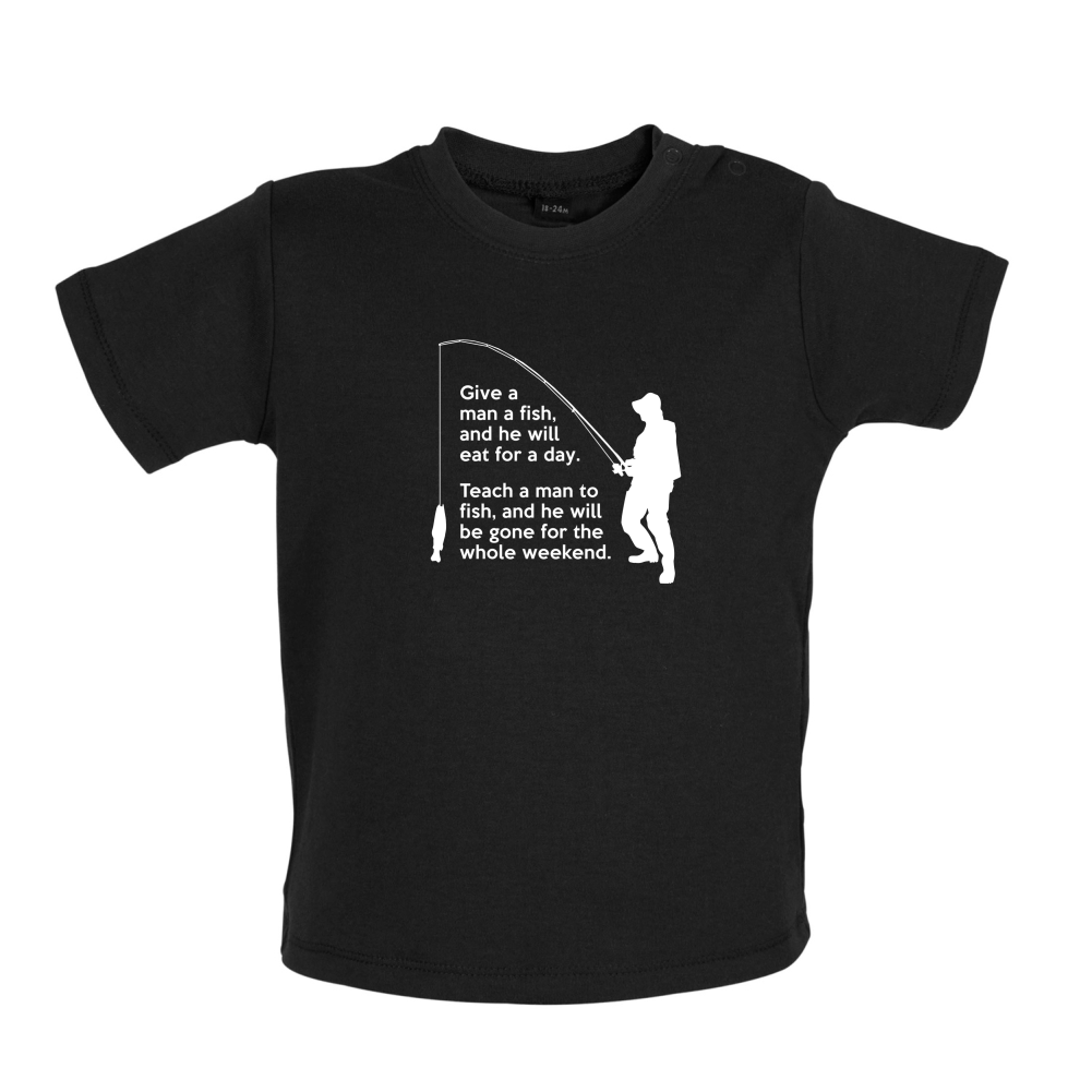 Fishing - He'll Be Gone For The Weekend Baby T Shirt