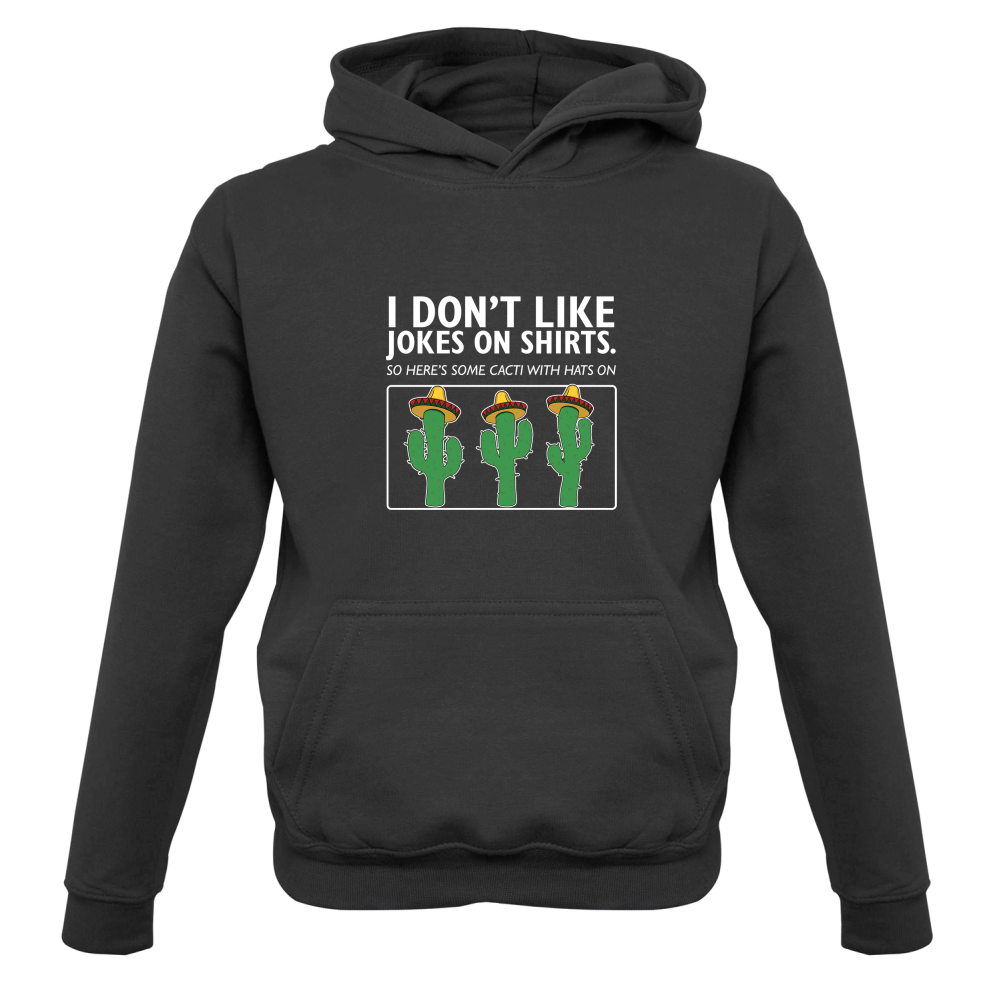 Don't Like Jokes Here's A Cactus Kids T Shirt