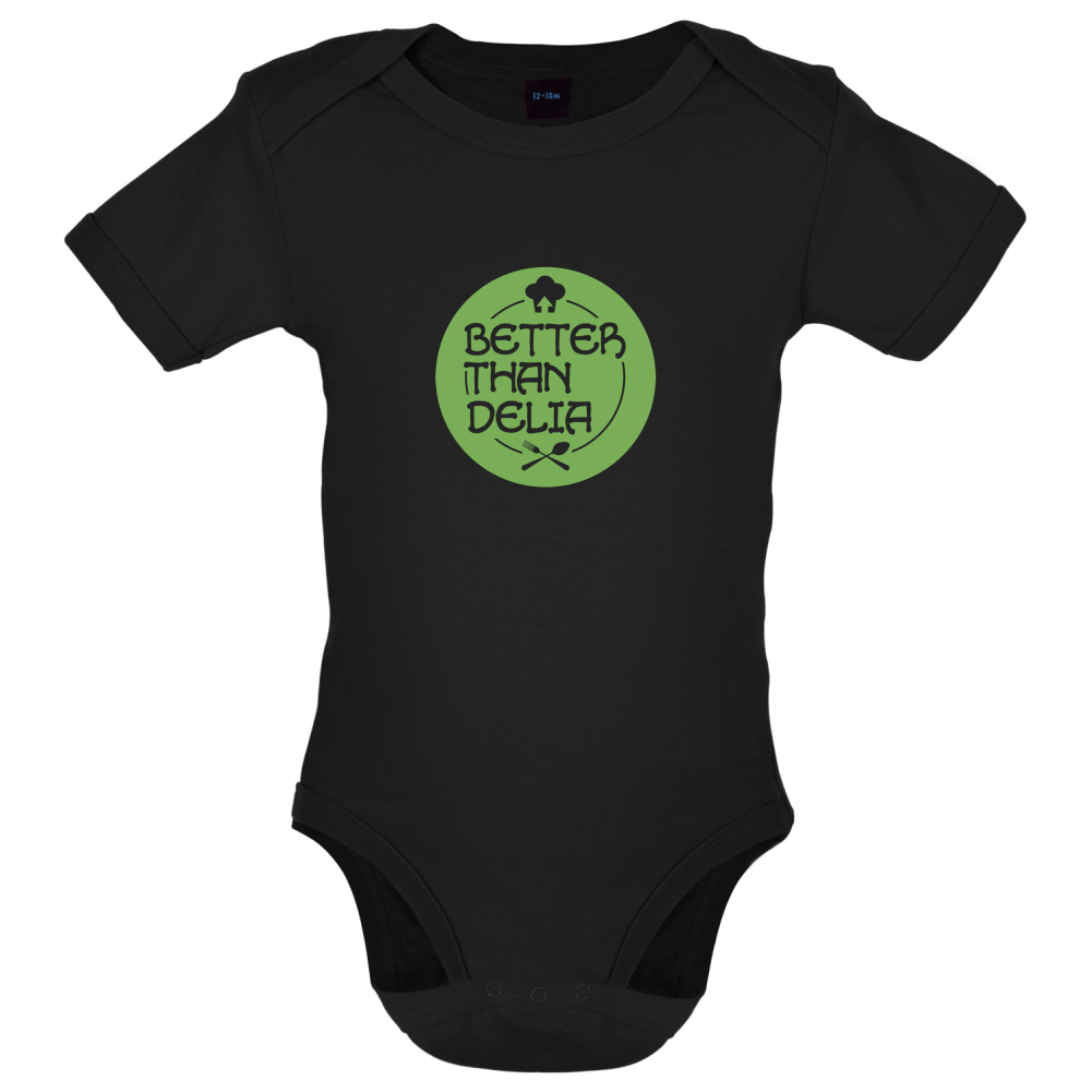 Better Than Delia Baby T Shirt