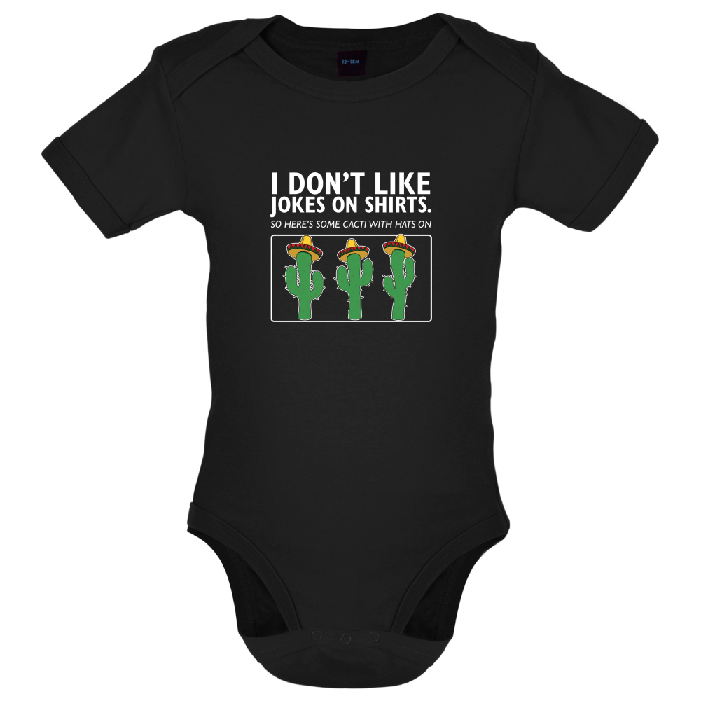 Don't Like Jokes Here's A Cactus Baby T Shirt