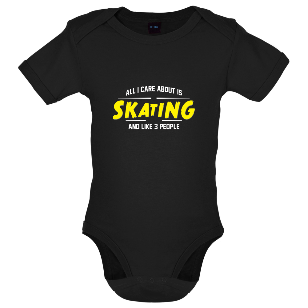 All I Care About Is Skating Baby T Shirt