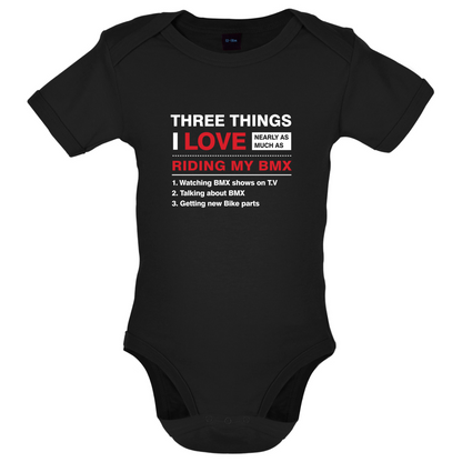 Three Things I Love Nearly As Much As BMX Baby T Shirt