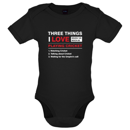 Three Things I Love Nearly As Much As Cricket Baby T Shirt