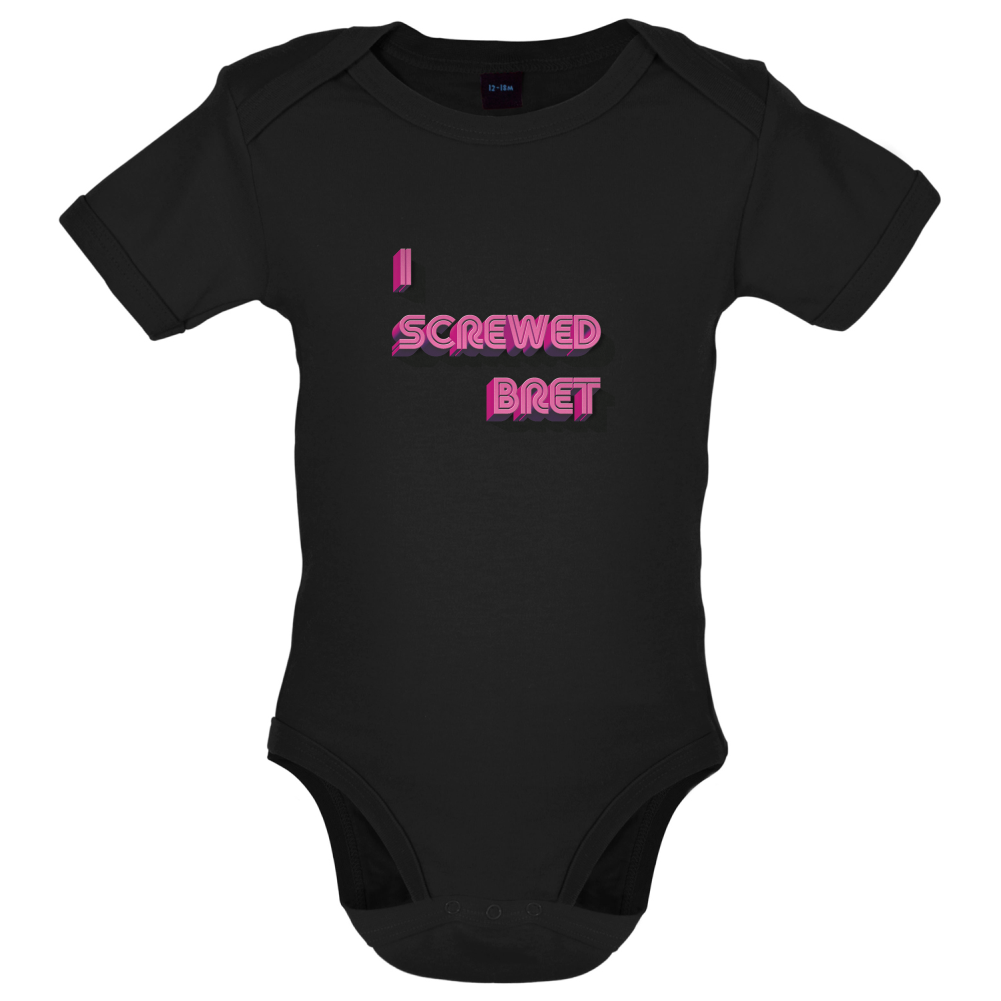 I Screwed Bret Baby T Shirt