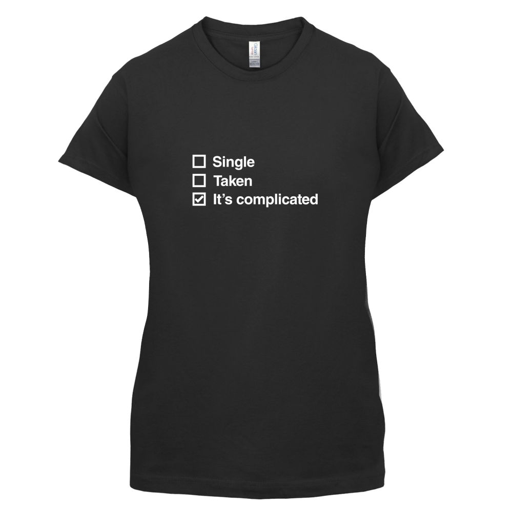 Single Taken It's Complicated T Shirt