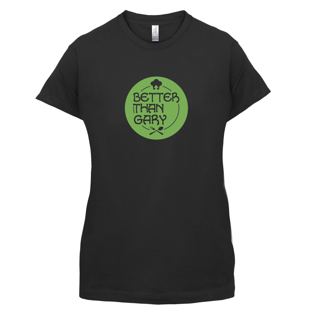 Better Than Gary T Shirt