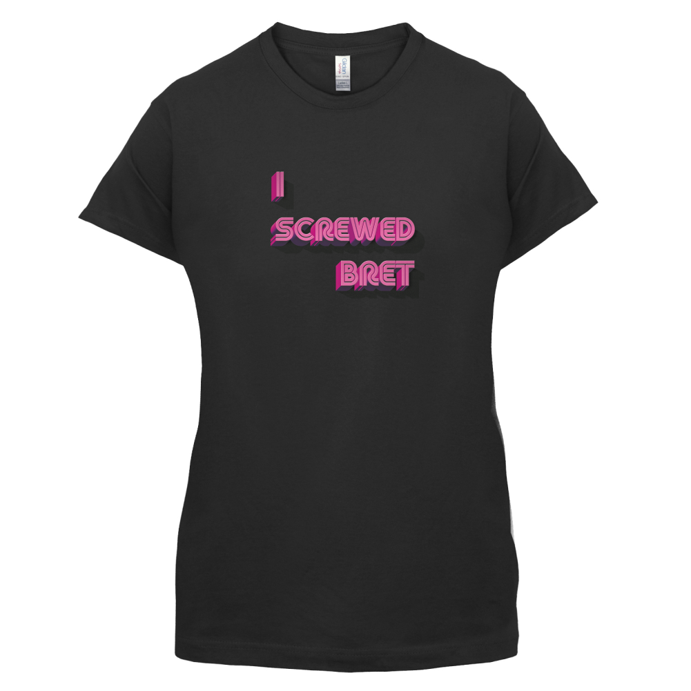 I Screwed Bret T Shirt