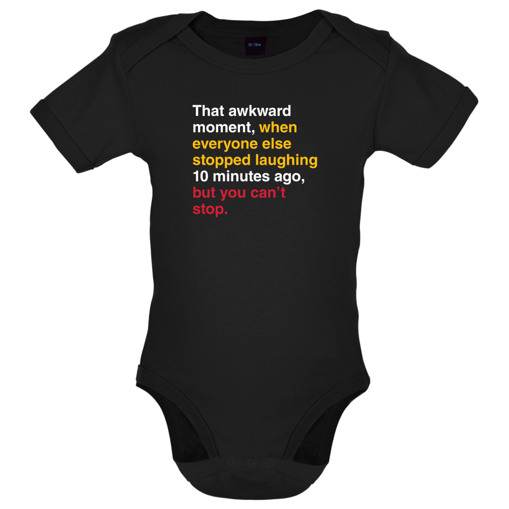 That Awkward Moment When Everyone Stopped Laughing Baby T Shirt