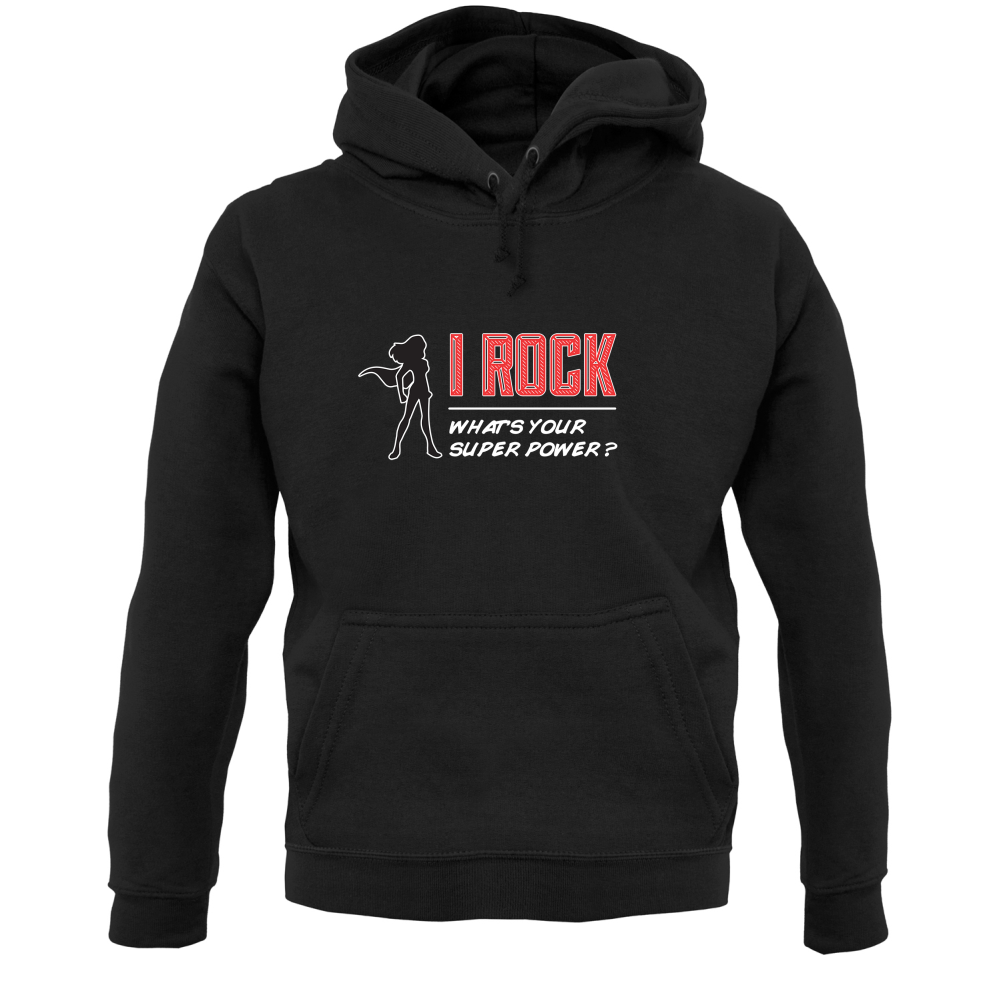 I Rock Whats Your Super Power FEMALE Design T Shirt