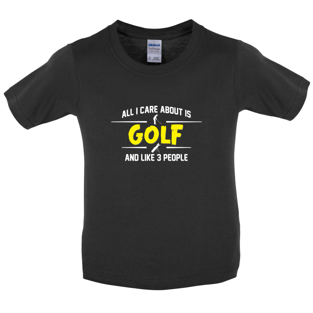 All I Care About Is Golf Kids T Shirt