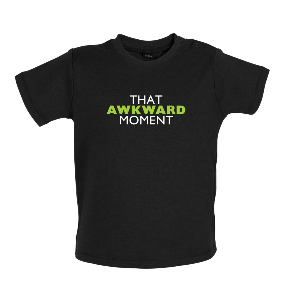 That Awkward Moment Baby T Shirt