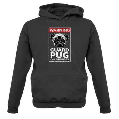 Warning Guard Pug On Premises Kids T Shirt