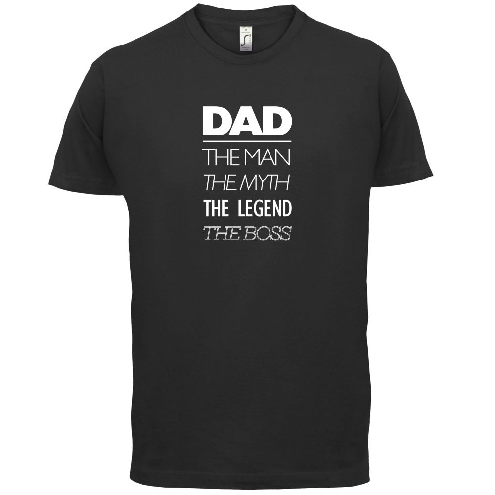 The Man The Myth The Legend The Boss T Shirt