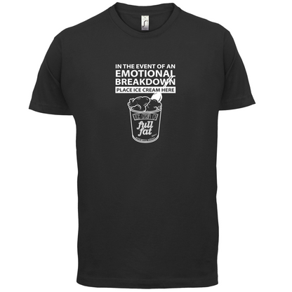 Emotional Breadown Place Ice Cream Here T Shirt