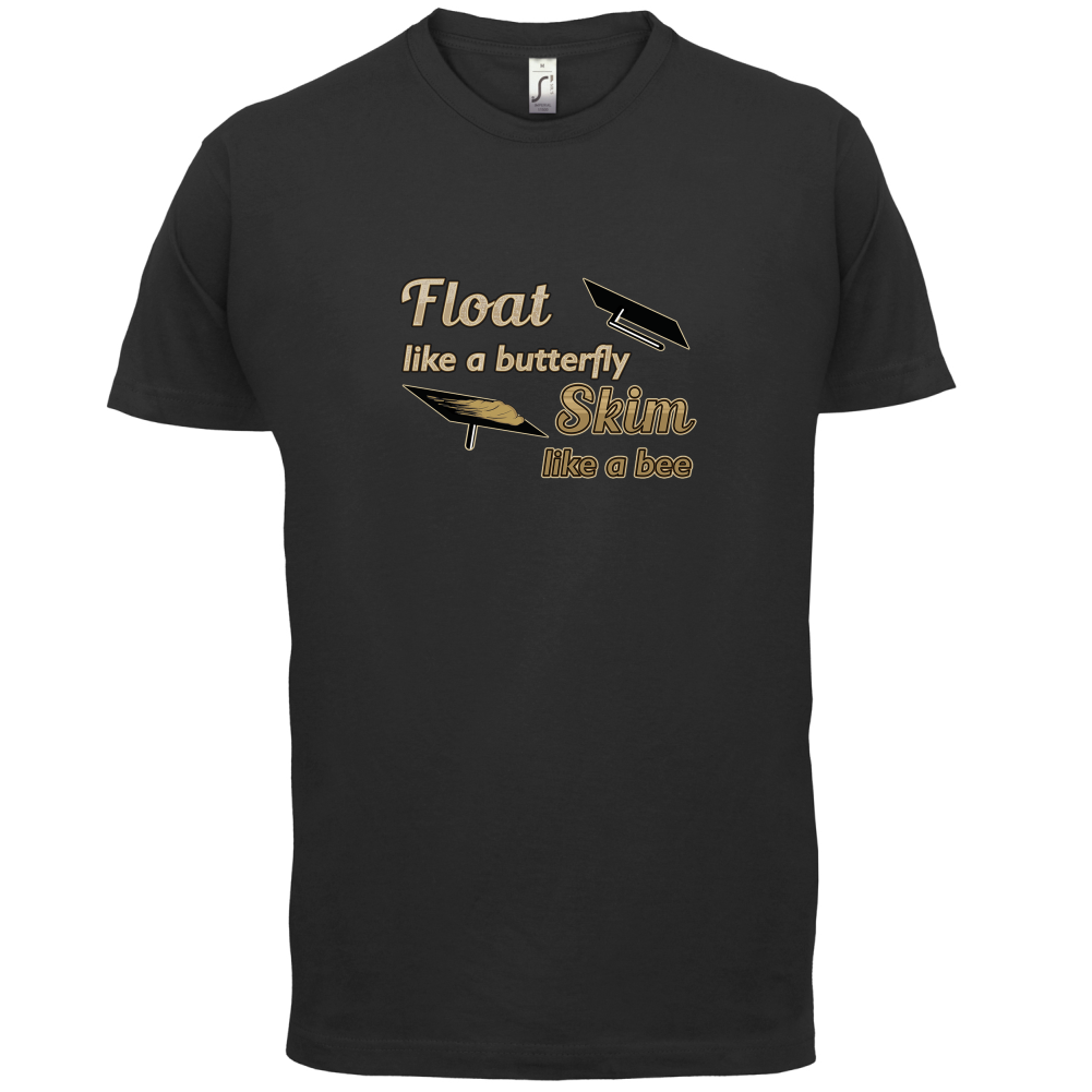 Float Like A Butterfly Skim Like A Bee T Shirt