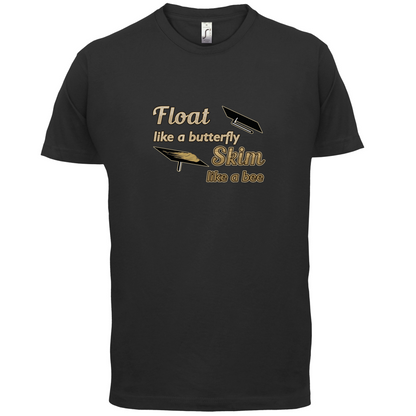 Float Like A Butterfly Skim Like A Bee T Shirt