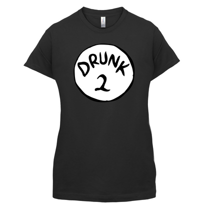 Drunk 2 T Shirt