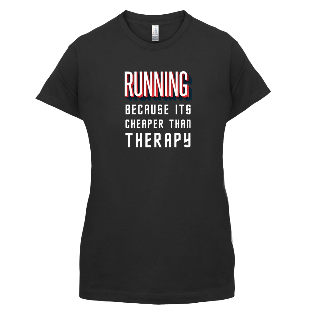 Running because it's cheaper than therapy T Shirt