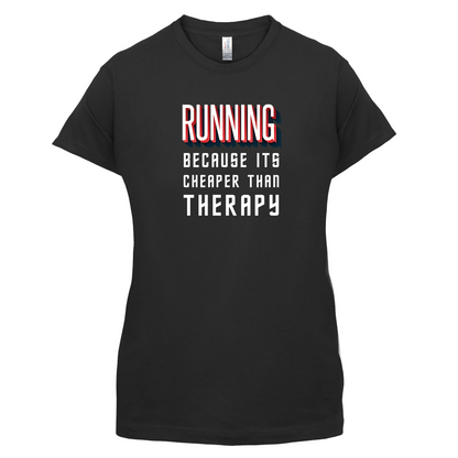 Running because it's cheaper than therapy T Shirt