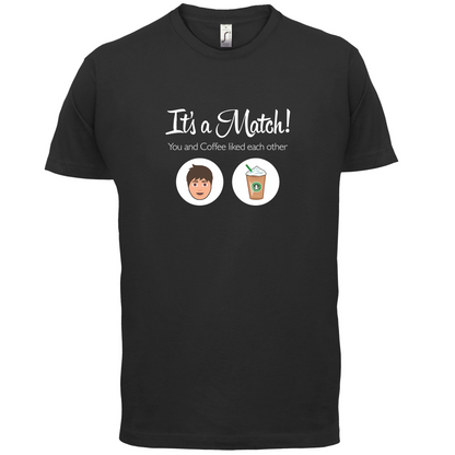It's A Match Coffee Male T Shirt