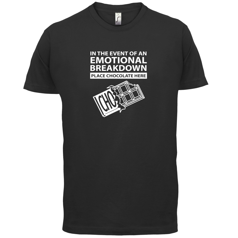 Emotional Breadown Place Chocolate Here T Shirt