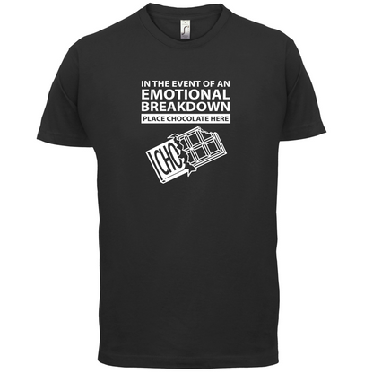 Emotional Breadown Place Chocolate Here T Shirt