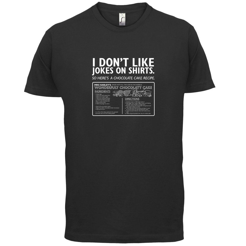 Don't Like Jokes Here's A Cake Recipe T Shirt