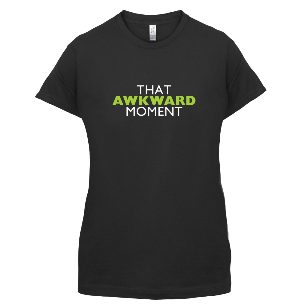 That Awkward Moment T Shirt