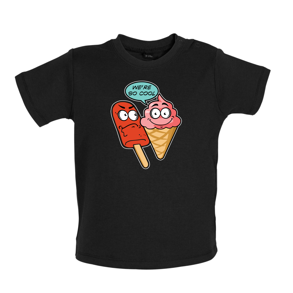 We're So Cool Baby T Shirt