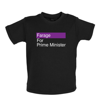 Farage for Prime Minister Baby T Shirt