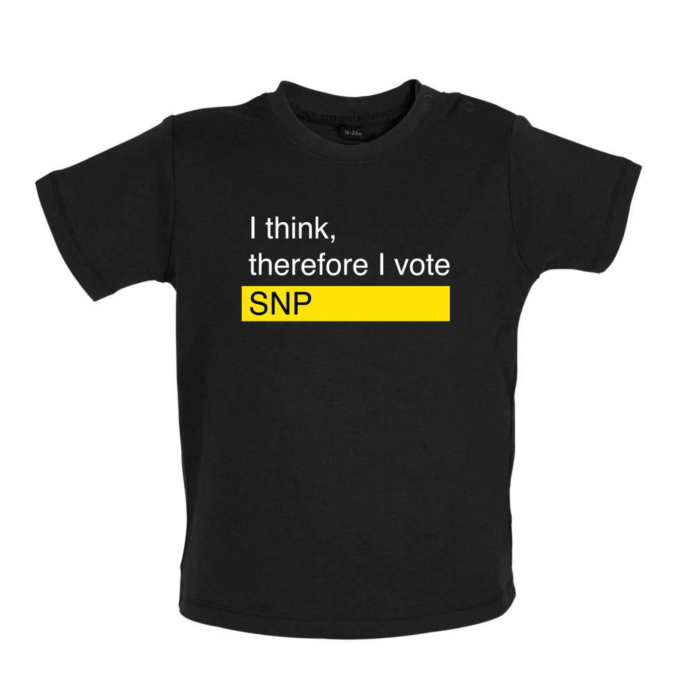 I think, therefore I vote SNP Baby T Shirt