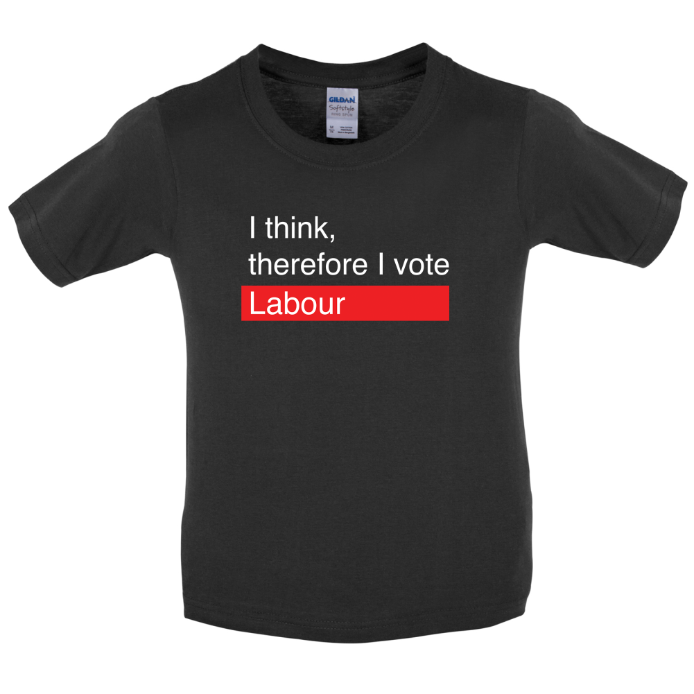 I think, therefore I vote Labour Kids T Shirt