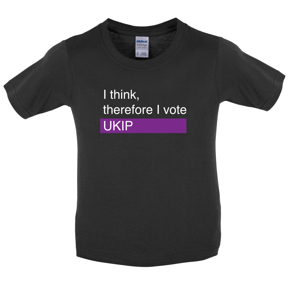 I think, therefore I vote UKIP Kids T Shirt