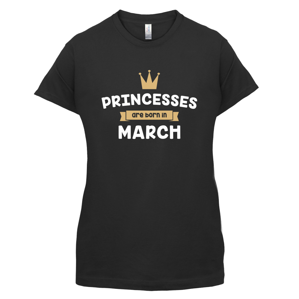 Princesses Are Born In March T Shirt