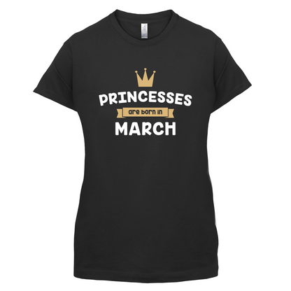Princesses Are Born In March T Shirt