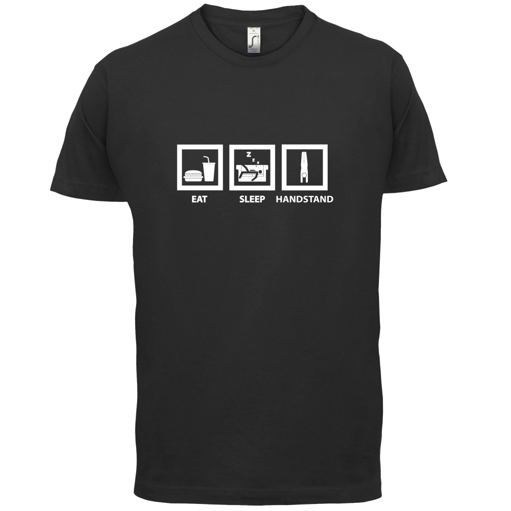 Eat Sleep Handstand T Shirt