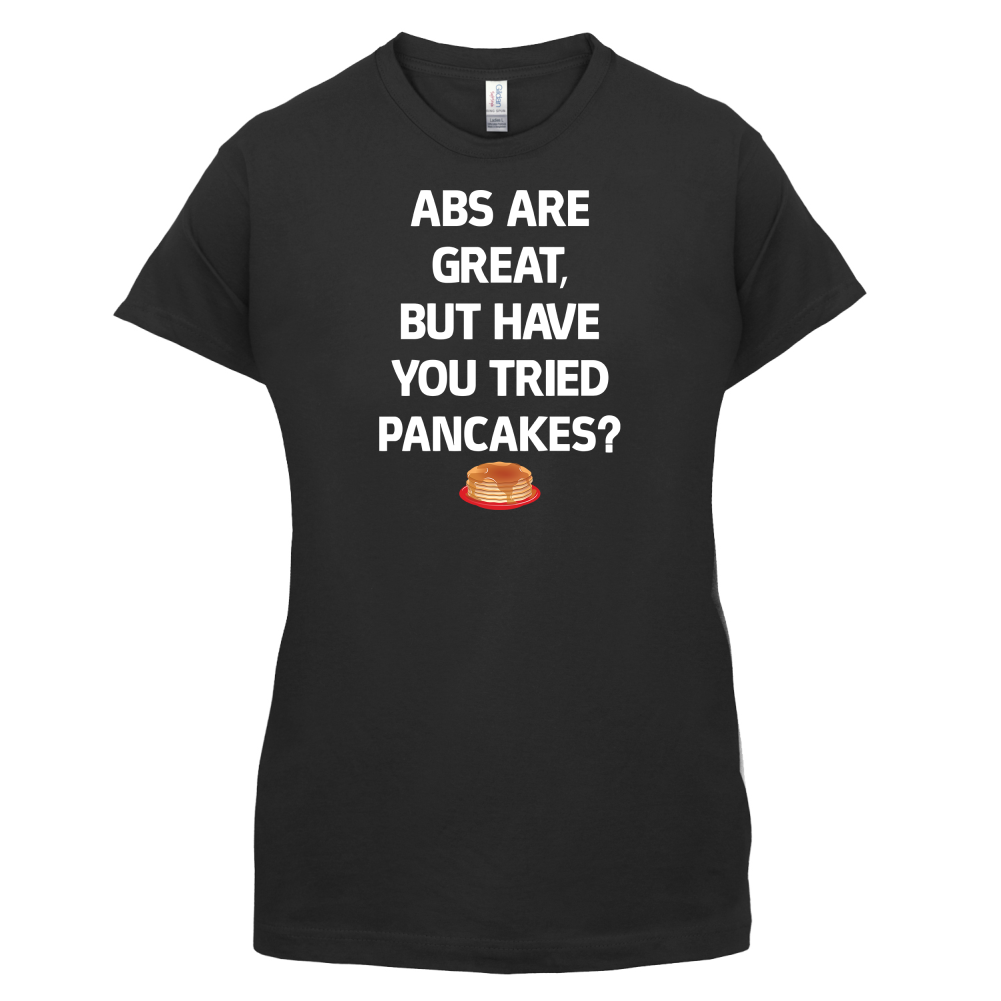 Abs Are Great, Pancakes T Shirt