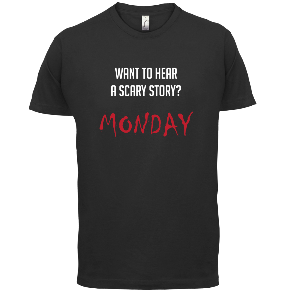 Scary Story, Monday T Shirt