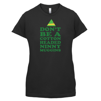 Cotton Headed Ninny Muggins T Shirt