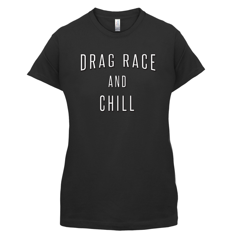 Drage Race & Chill T Shirt