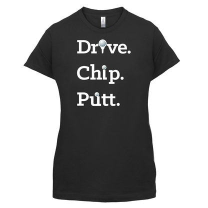 Drive Chip Putt T Shirt