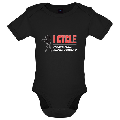 I Cycle What's Your Super Power FEMALE Design Baby T Shirt