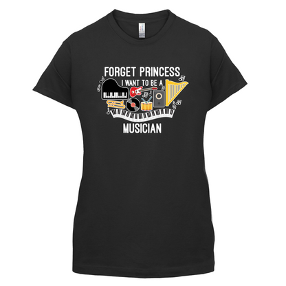 Forget Princess Musician T Shirt