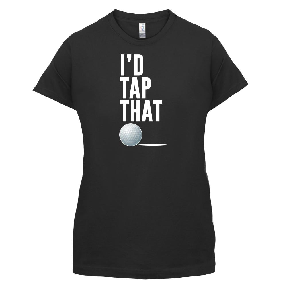 I'd Tap That Golf T Shirt