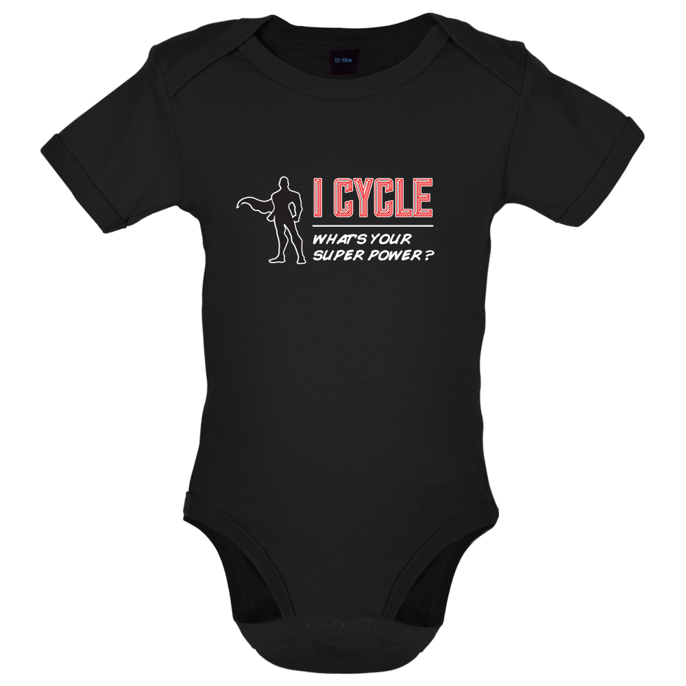 I Cycle What's Your Super Power MALE Design Baby T Shirt