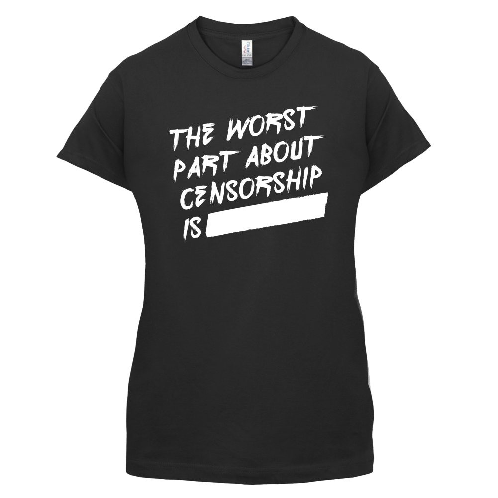 The Worst Censorship T Shirt