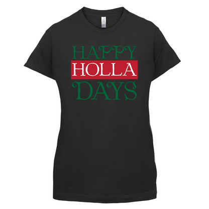 Happy Holla Days T Shirt