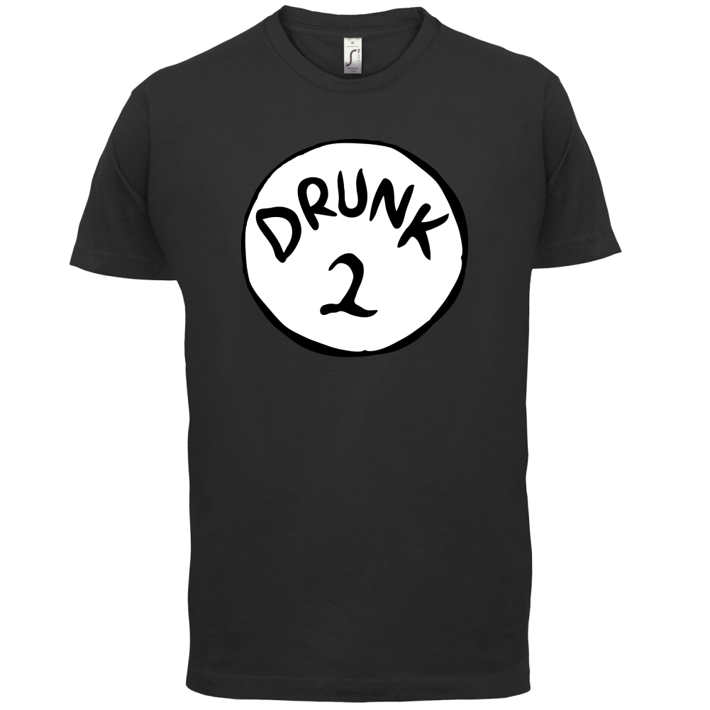 Drunk 2 T Shirt