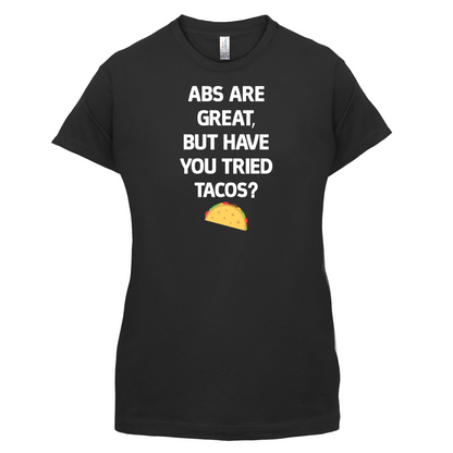 Abs Are Great, Taco's T Shirt