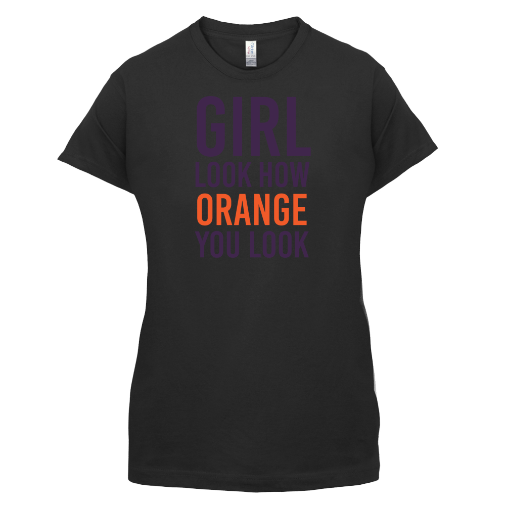 Look How Orange You Look T Shirt